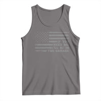 If You Need Me I Will Be In The Garage Funny Mechanic Tank Top Vintage American Flag