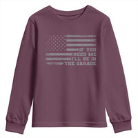 If You Need Me I Will Be In The Garage Funny Mechanic Youth Sweatshirt Vintage American Flag
