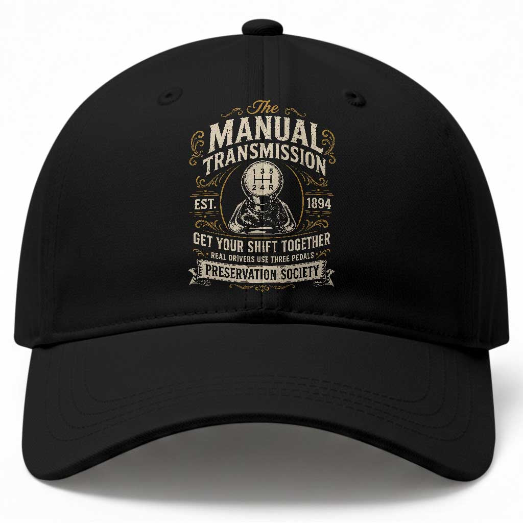 The Manual Transmission Preservation Society Get Your Shift Together Baseball Cap Funny Manual Car Guy