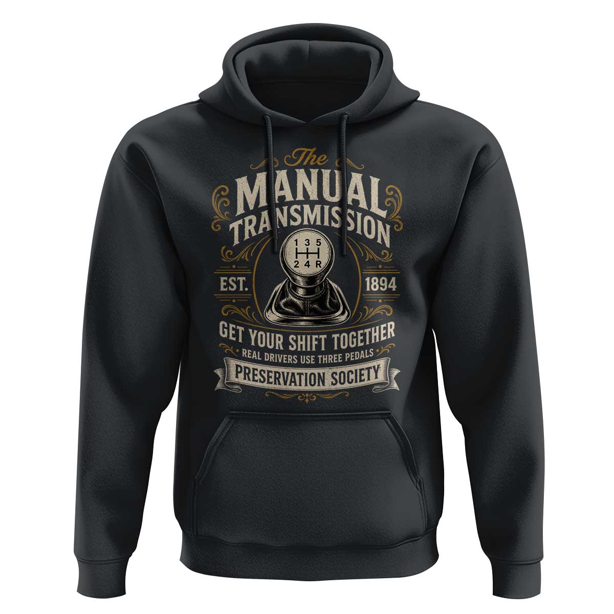 The Manual Transmission Preservation Society Get Your Shift Together Hoodie Funny Manual Car Guy