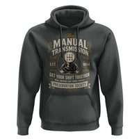 The Manual Transmission Preservation Society Get Your Shift Together Hoodie Funny Manual Car Guy