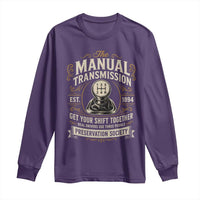 The Manual Transmission Preservation Society Get Your Shift Together Long Sleeve Shirt Funny Manual Car Guy
