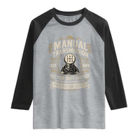 The Manual Transmission Preservation Society Get Your Shift Together Raglan Shirt Funny Manual Car Guy