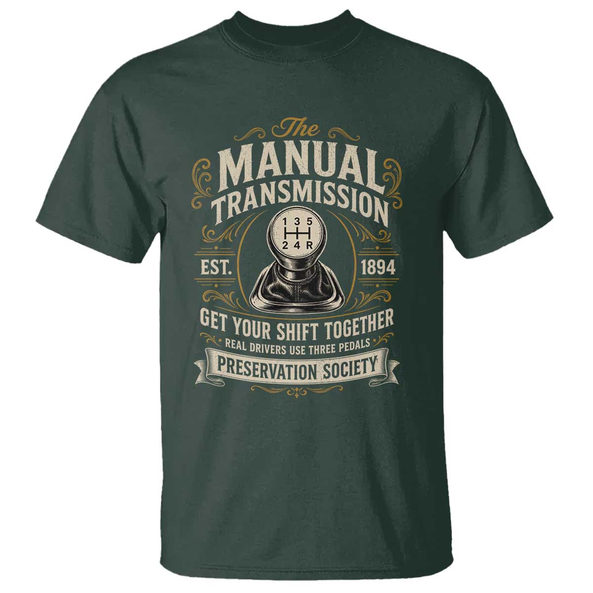 The Manual Transmission Preservation Society Get Your Shift Together T Shirt Funny Manual Car Guy
