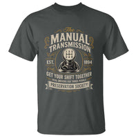 The Manual Transmission Preservation Society Get Your Shift Together T Shirt Funny Manual Car Guy