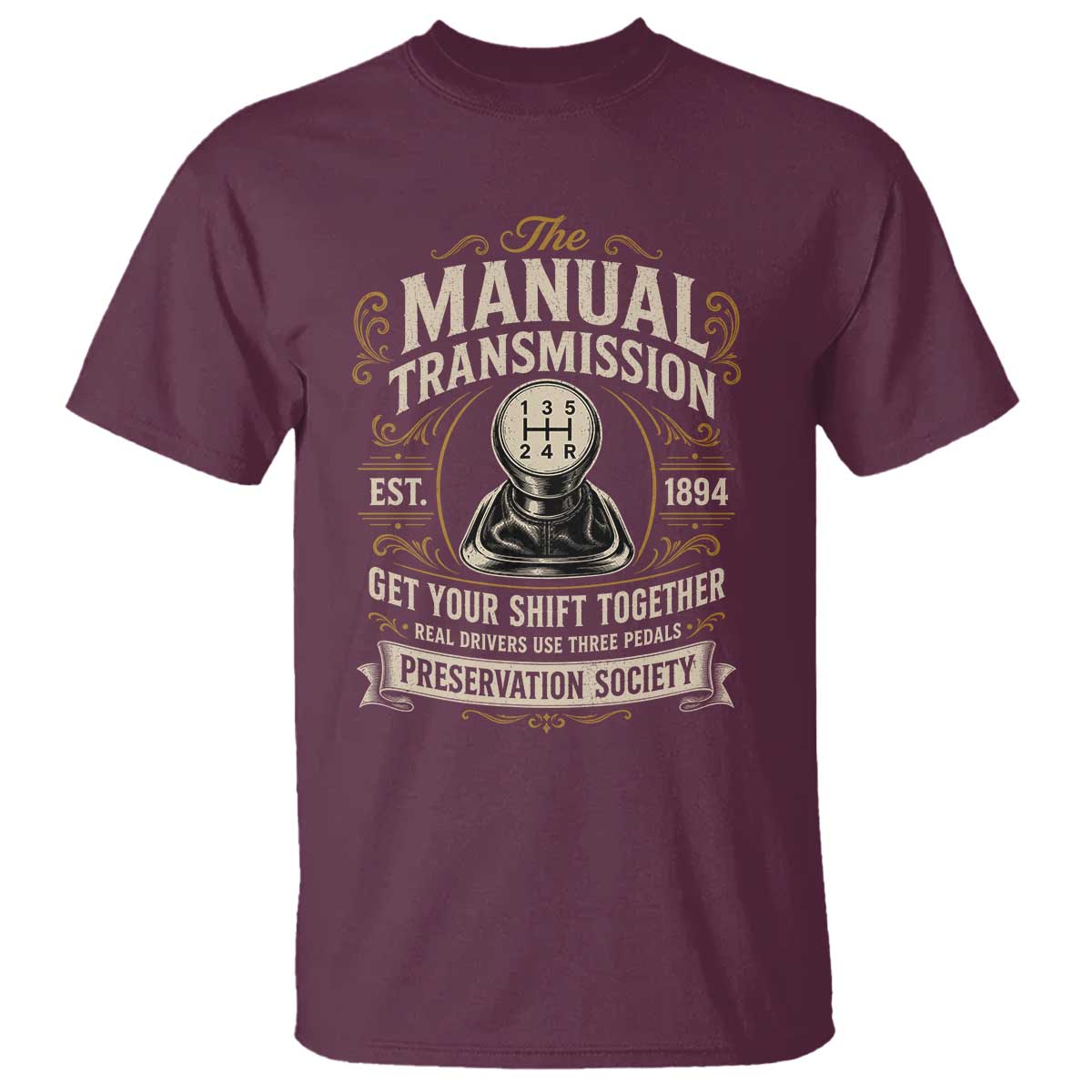 The Manual Transmission Preservation Society Get Your Shift Together T Shirt Funny Manual Car Guy