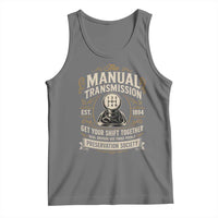 The Manual Transmission Preservation Society Get Your Shift Together Tank Top Funny Manual Car Guy