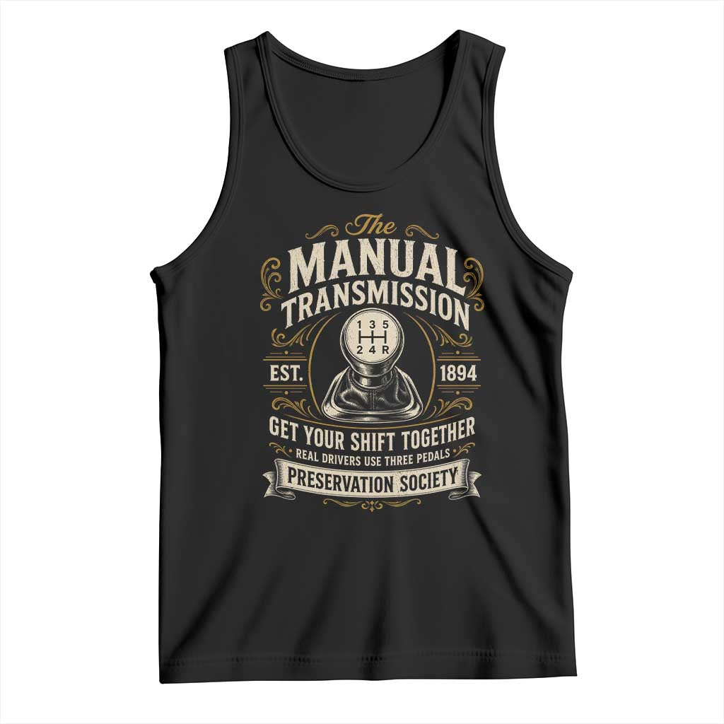 The Manual Transmission Preservation Society Get Your Shift Together Tank Top Funny Manual Car Guy
