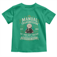 The Manual Transmission Preservation Society Get Your Shift Together Toddler T Shirt Funny Manual Car Guy