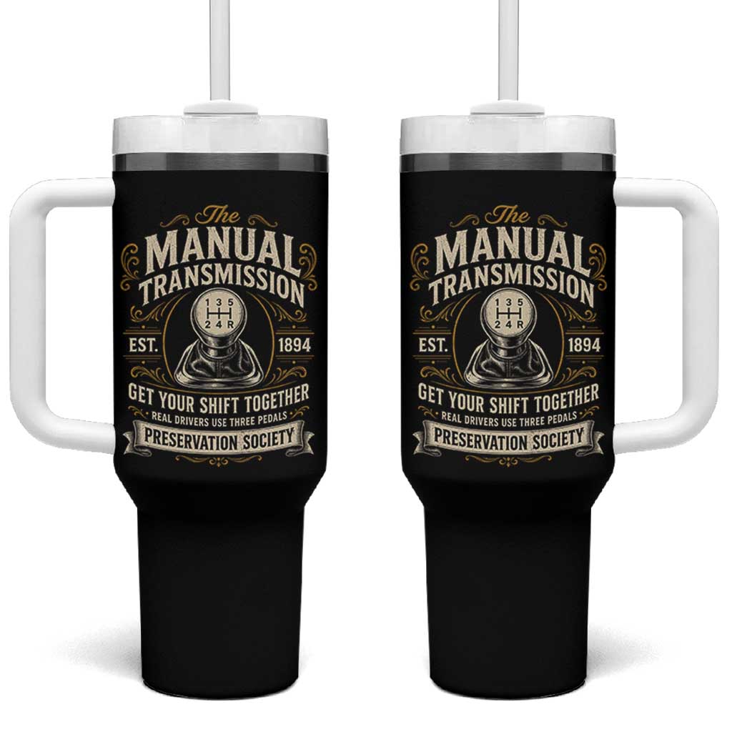 The Manual Transmission Preservation Society Get Your Shift Together Tumbler With Handle Funny Manual Car Guy