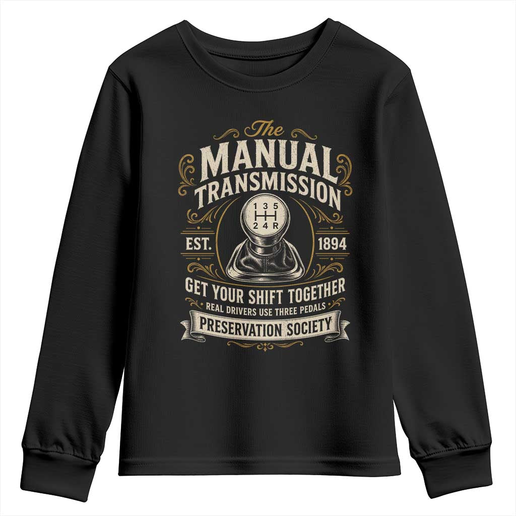 The Manual Transmission Preservation Society Get Your Shift Together Youth Sweatshirt Funny Manual Car Guy