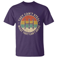 They Can't Steal What They Can't Drive T Shirt Funny Stick Shift Manual Car