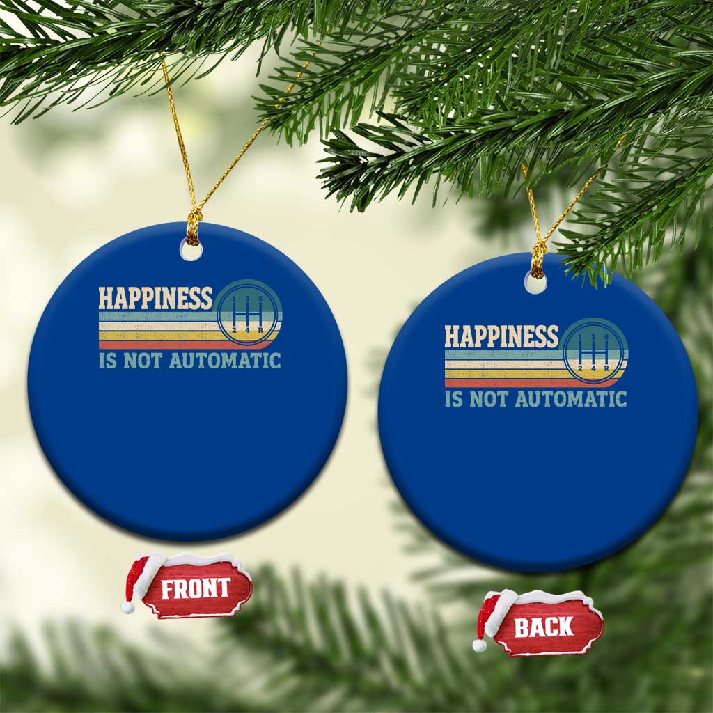 Happiness Is Not Automatic 5 Speed Manual Transmission Car Ceramic Ornament