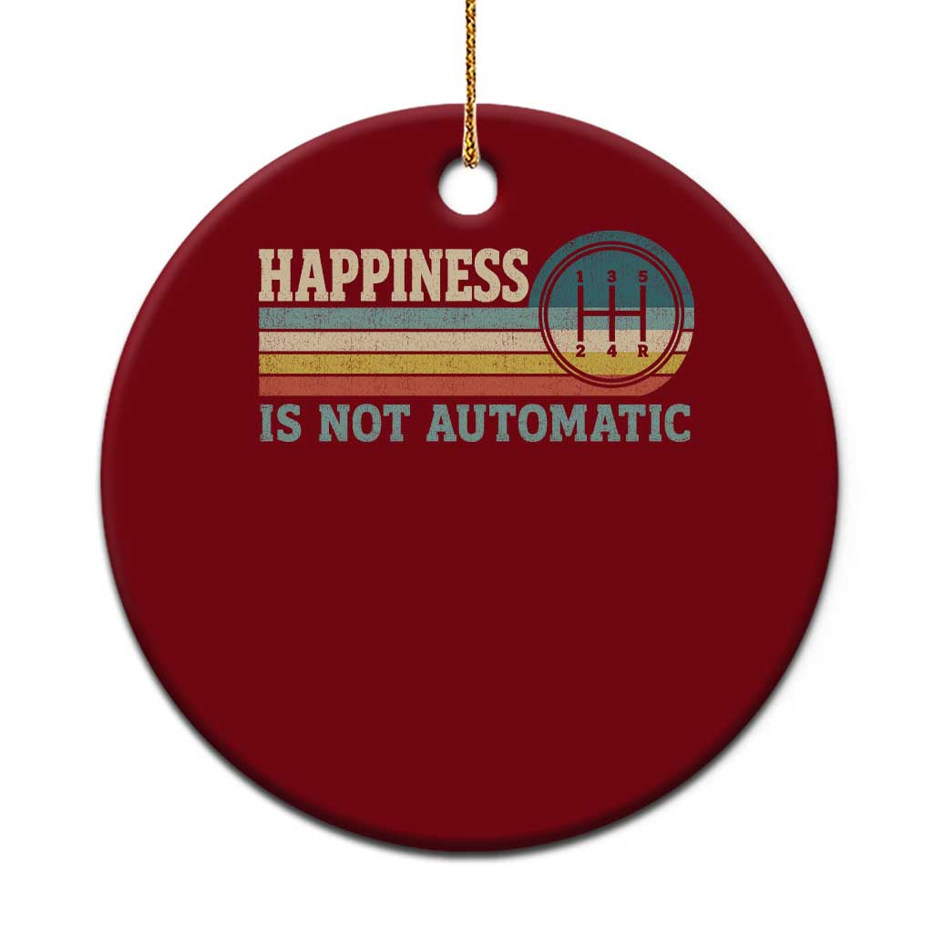 Happiness Is Not Automatic 5 Speed Manual Transmission Car Ceramic Ornament