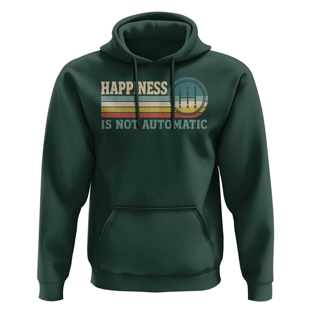 Happiness Is Not Automatic 5 Speed Manual Transmission Car Hoodie