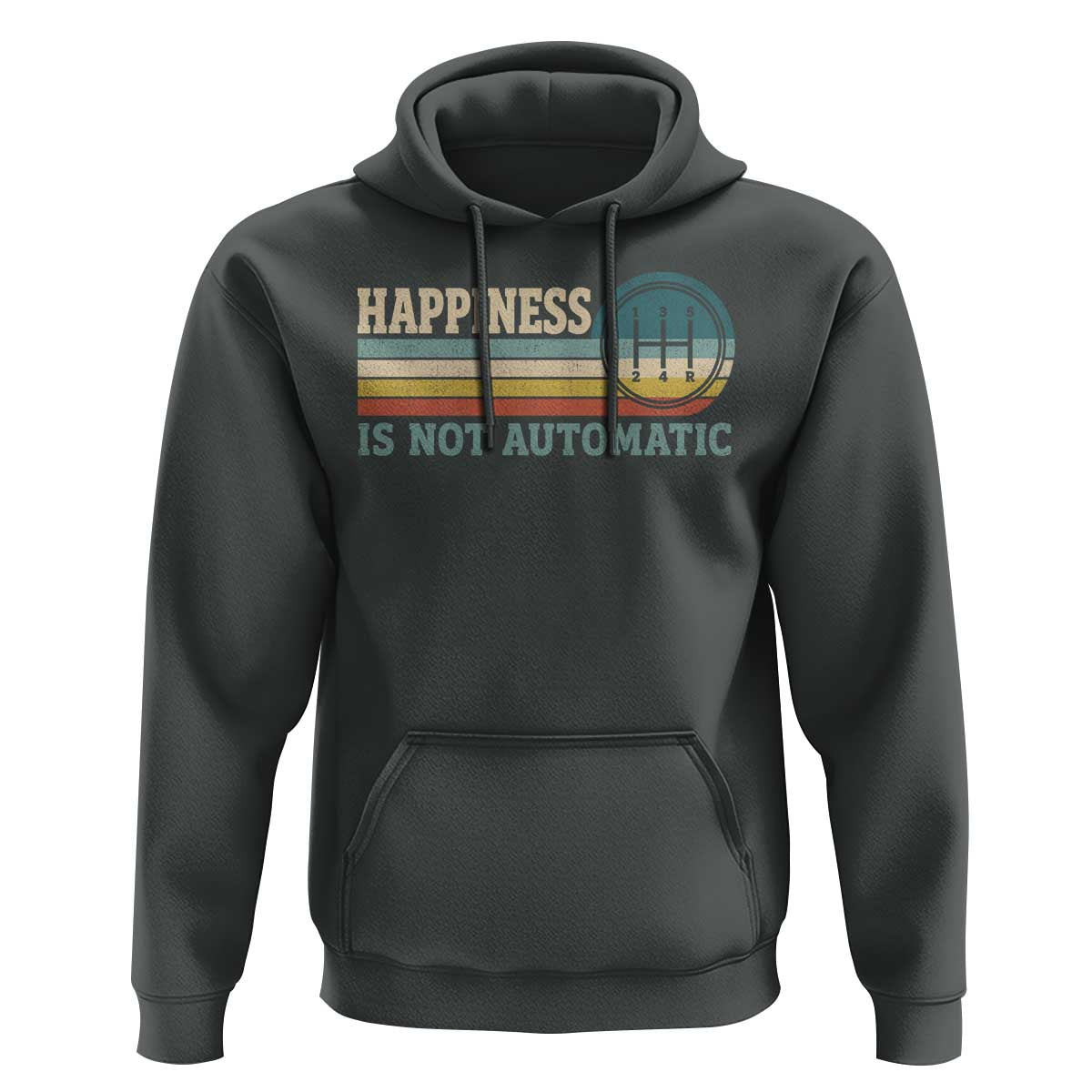 Happiness Is Not Automatic 5 Speed Manual Transmission Car Hoodie