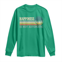 Happiness Is Not Automatic 5 Speed Manual Transmission Car Long Sleeve Shirt