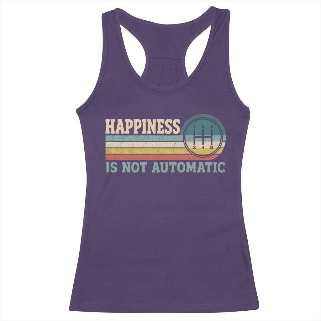 Happiness Is Not Automatic 5 Speed Manual Transmission Car Racerback Tank Top