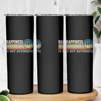 Happiness Is Not Automatic 5 Speed Manual Transmission Car Skinny Tumbler