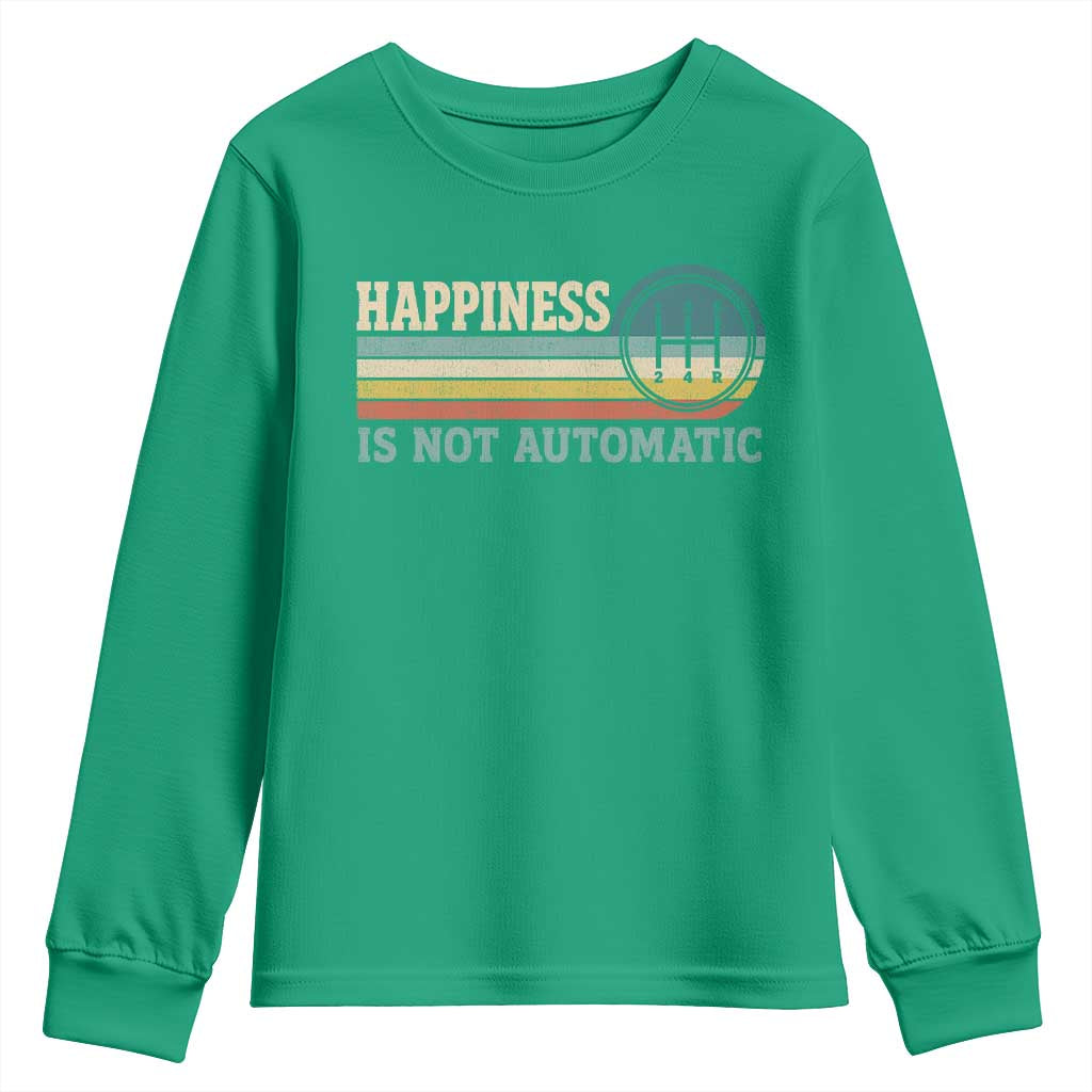 Happiness Is Not Automatic 5 Speed Manual Transmission Car Youth Sweatshirt
