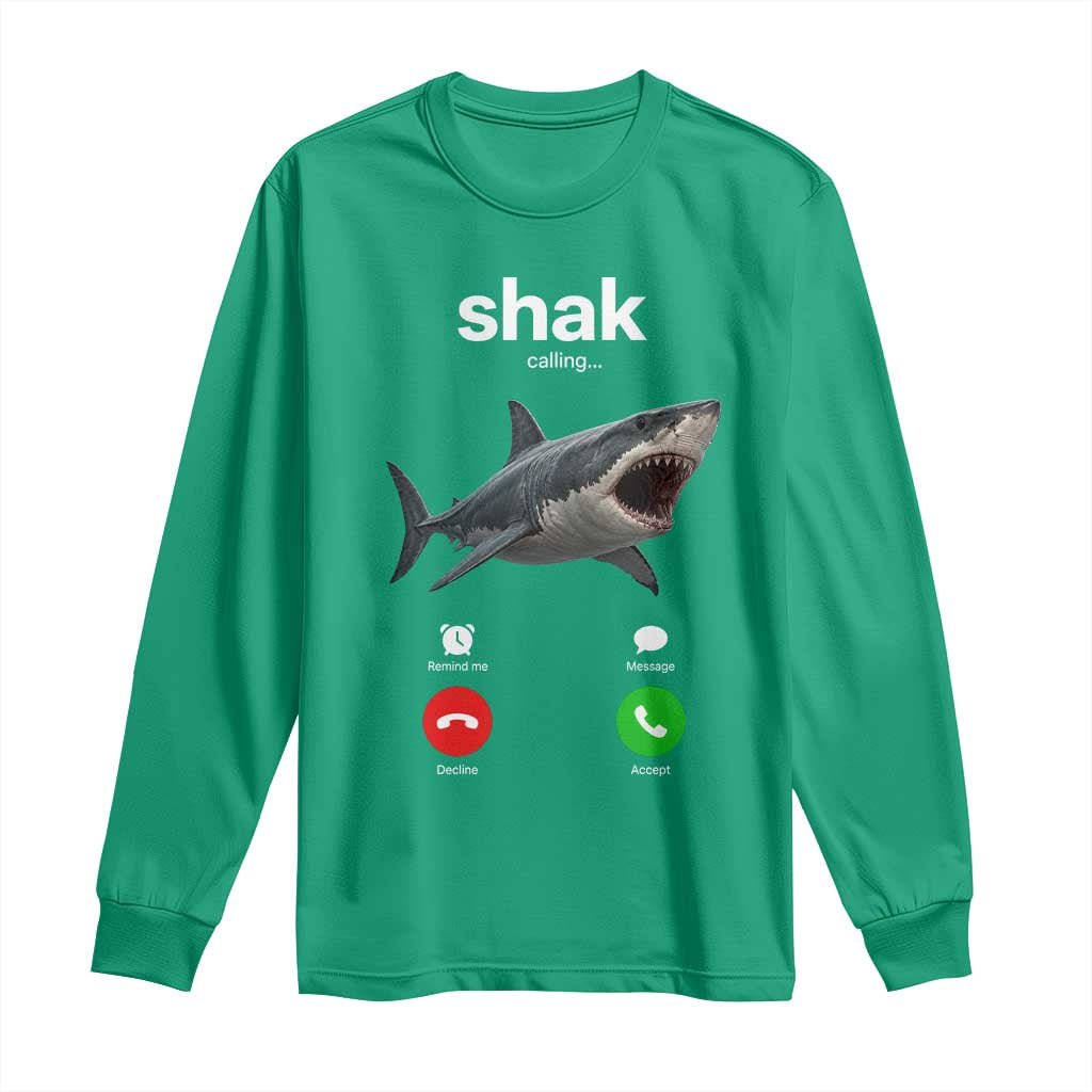 Shark Calling Meme Mispelled Shak Incoming Call Humor Long Sleeve Shirt