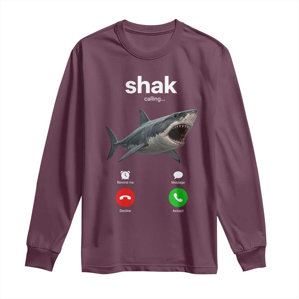 Shark Calling Meme Mispelled Shak Incoming Call Humor Long Sleeve Shirt