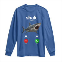 Shark Calling Meme Mispelled Shak Incoming Call Humor Long Sleeve Shirt