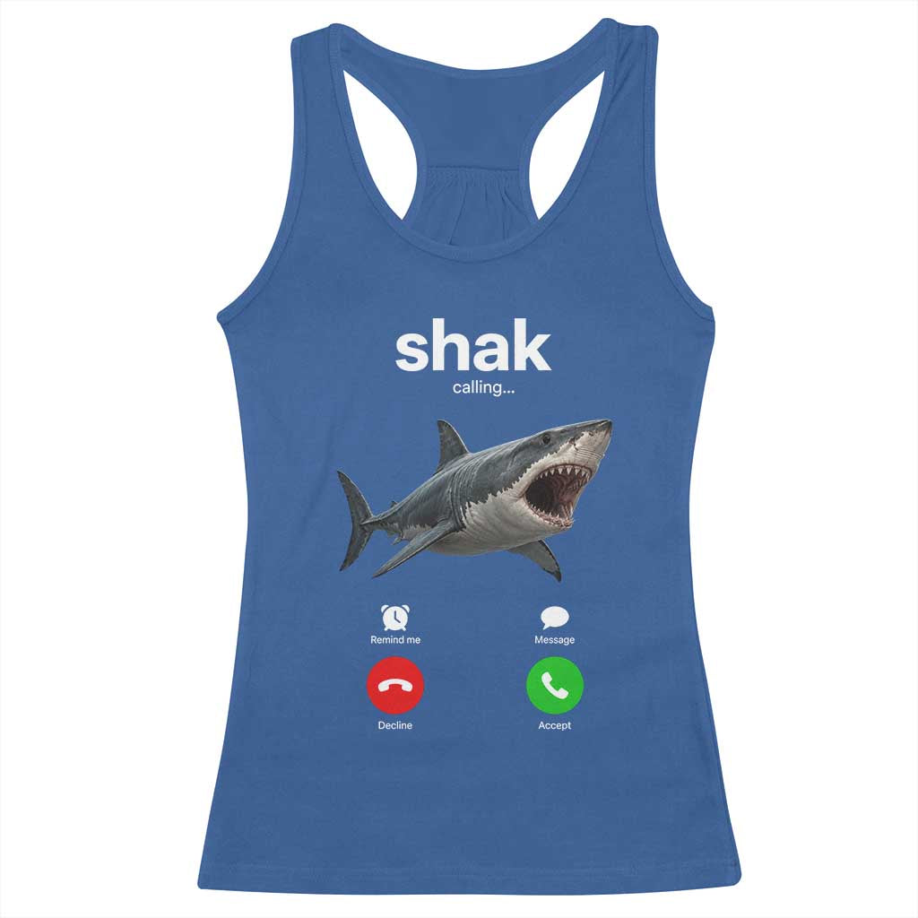 Shark Calling Meme Mispelled Shak Incoming Call Humor Racerback Tank Top