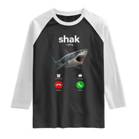 Shark Calling Meme Mispelled Shak Incoming Call Humor Raglan Shirt