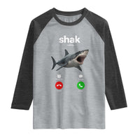 Shark Calling Meme Mispelled Shak Incoming Call Humor Raglan Shirt