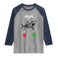 Shark Calling Meme Mispelled Shak Incoming Call Humor Raglan Shirt
