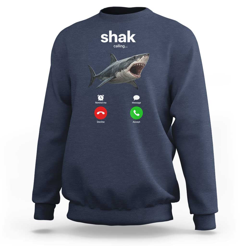 Shark Calling Meme Mispelled Shak Incoming Call Humor Sweatshirt