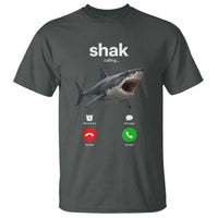 Shark Calling Meme Mispelled Shak Incoming Call Humor T Shirt