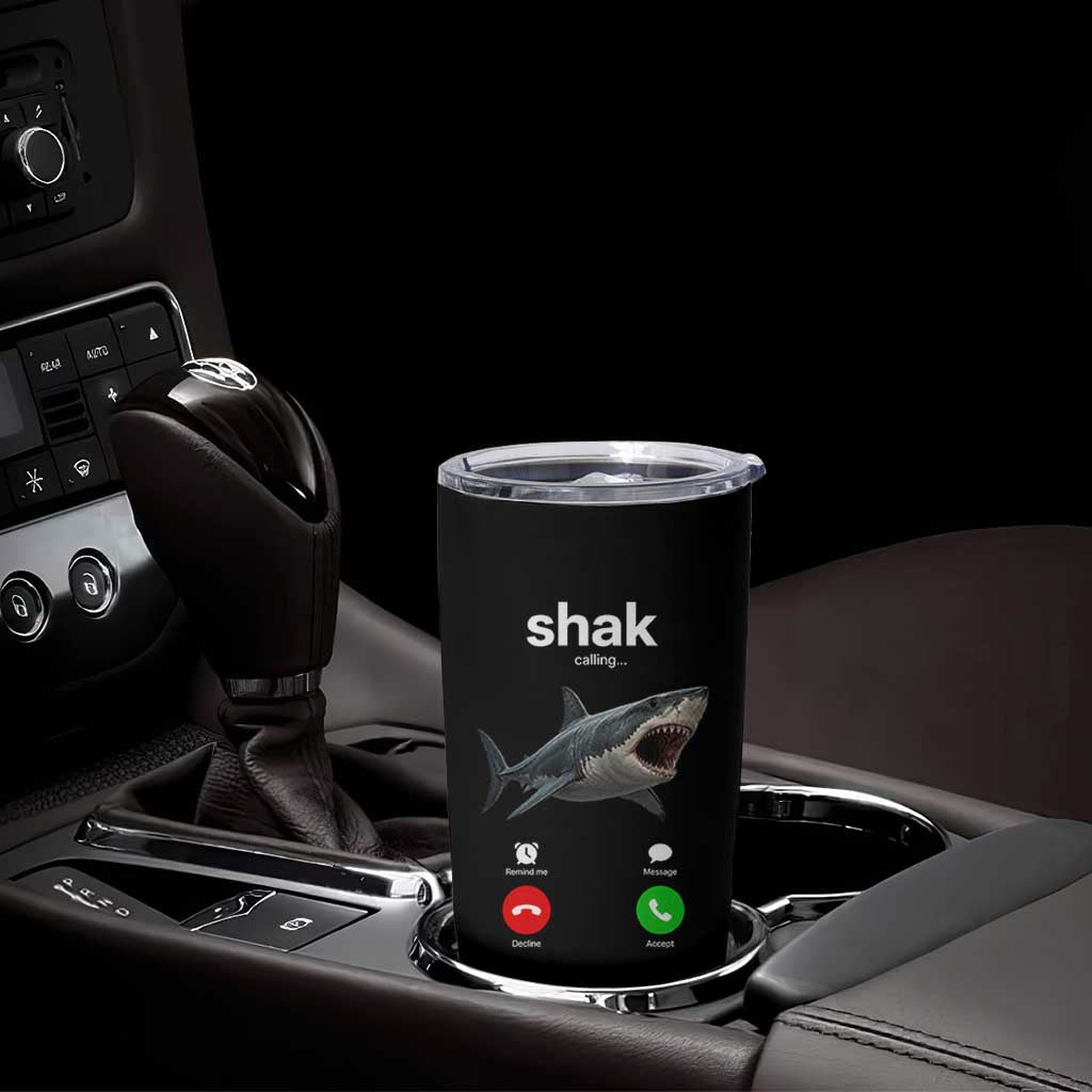 Shark Calling Meme Mispelled Shak Incoming Call Humor Tumbler Cup
