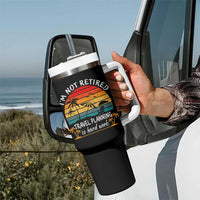 I'm Not Retired Travel Planning Is Hard Work Funny Retirement Vacation Tumbler With Handle