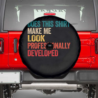 Does This Shirt Make Me Look Professionally Developed Spare Tire Cover Retro Funny Sarcastic