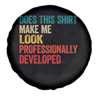 Does This Shirt Make Me Look Professionally Developed Spare Tire Cover Retro Funny Sarcastic