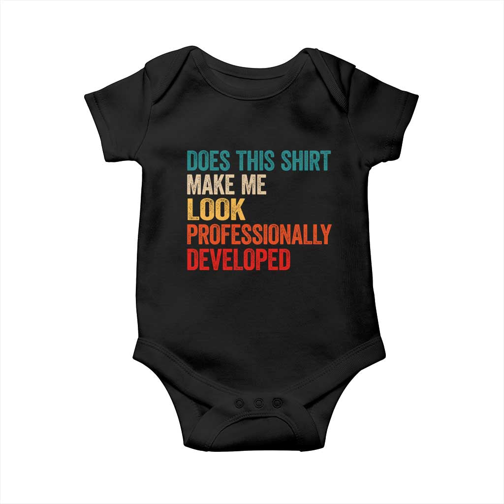 Does This Shirt Make Me Look Professionally Developed Baby Onesie Retro Funny Sarcastic