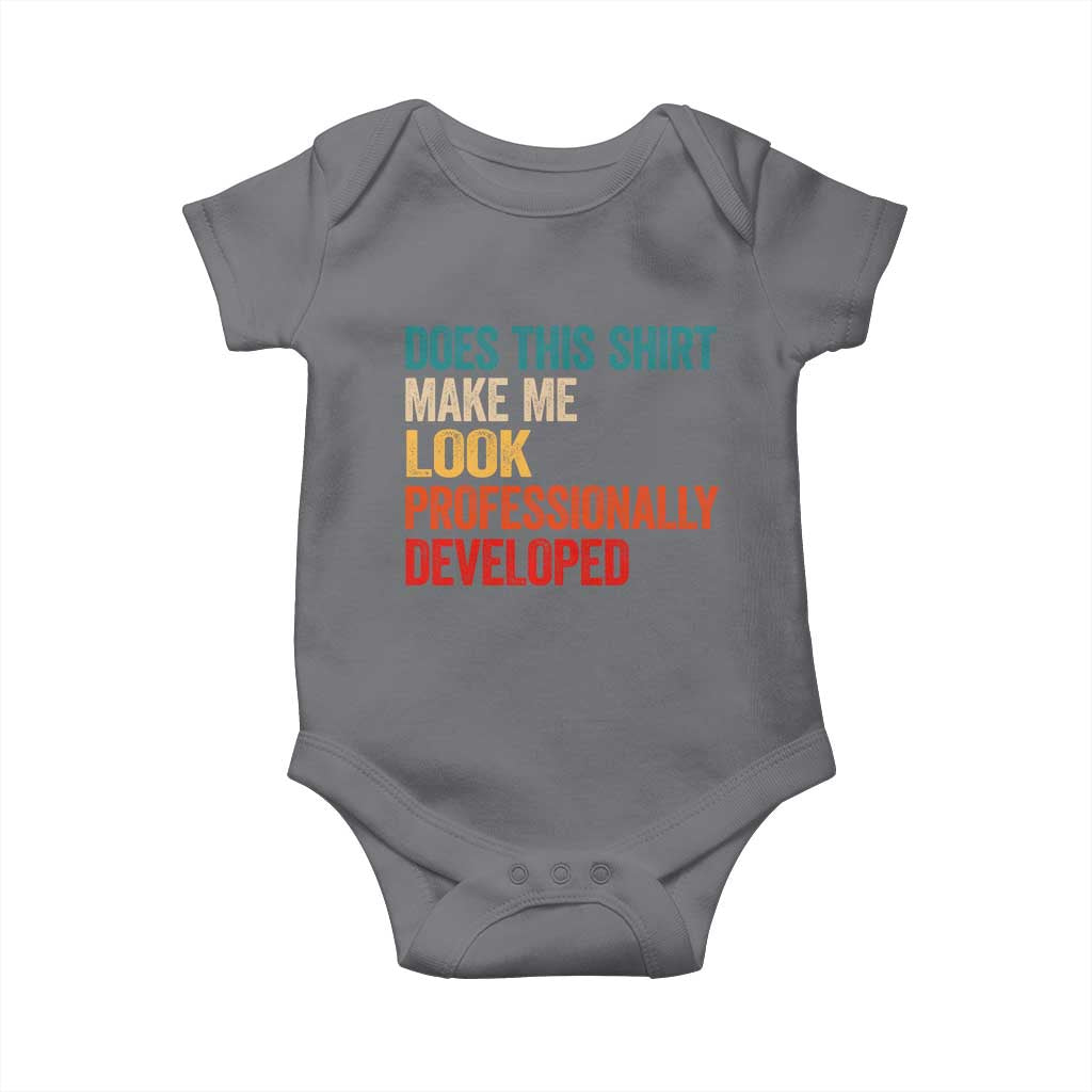 Does This Shirt Make Me Look Professionally Developed Baby Onesie Retro Funny Sarcastic