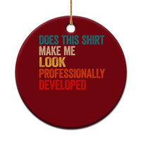 Does This Shirt Make Me Look Professionally Developed Ceramic Ornament Retro Funny Sarcastic