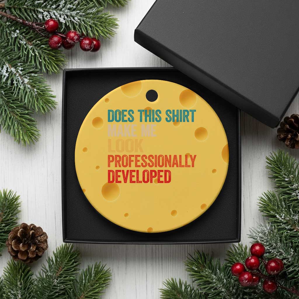 Does This Shirt Make Me Look Professionally Developed Ceramic Ornament Retro Funny Sarcastic