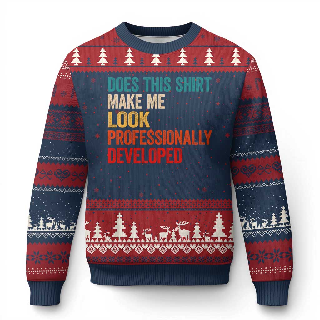 Does This Shirt Make Me Look Professionally Developed Ugly Christmas Sweater Retro Funny Sarcastic