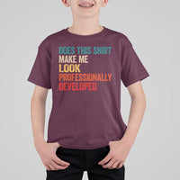 Does This Shirt Make Me Look Professionally Developed T Shirt For Kid Retro Funny Sarcastic