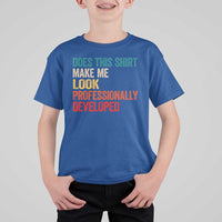Does This Shirt Make Me Look Professionally Developed T Shirt For Kid Retro Funny Sarcastic