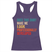 Does This Shirt Make Me Look Professionally Developed Racerback Tank Top Retro Funny Sarcastic