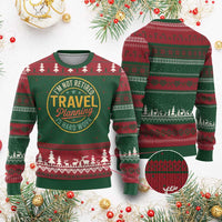 I'm Not Retired Travel Planning Is Hard Work Ugly Christmas Sweater Funny Retirement Vacation Retro