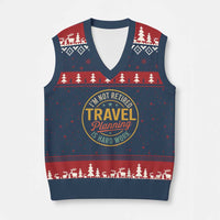 I'm Not Retired Travel Planning Is Hard Work V-Neck Knit Sweater Vest Funny Retirement Vacation Retro