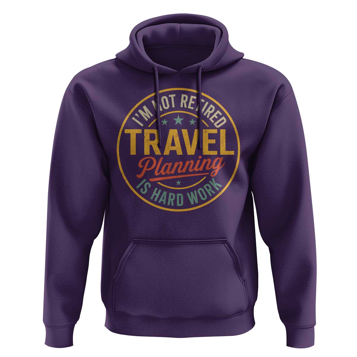 I'm Not Retired Travel Planning Is Hard Work Hoodie Funny Retirement Vacation Retro