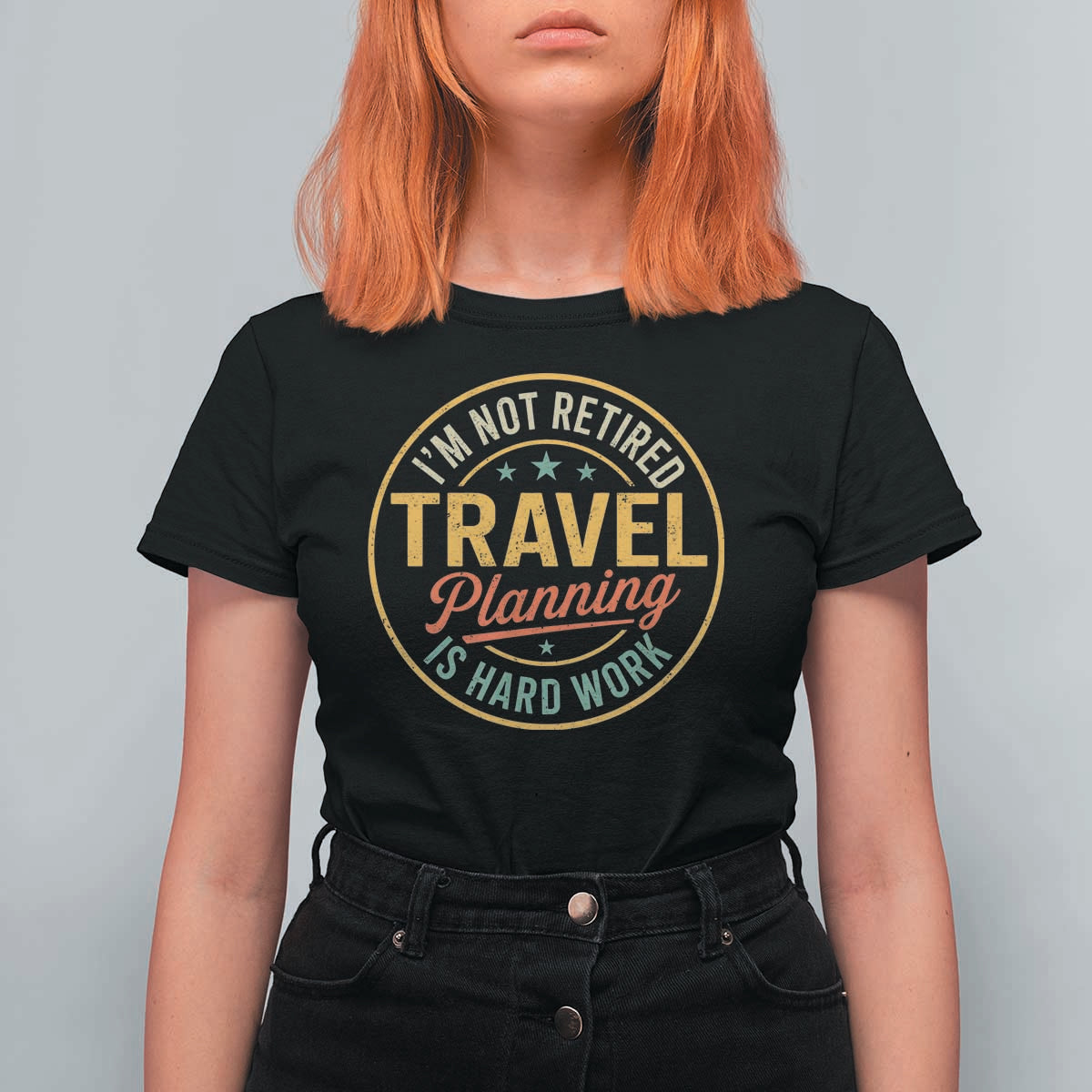 I'm Not Retired Travel Planning Is Hard Work T Shirt For Women Funny Retirement Vacation Retro