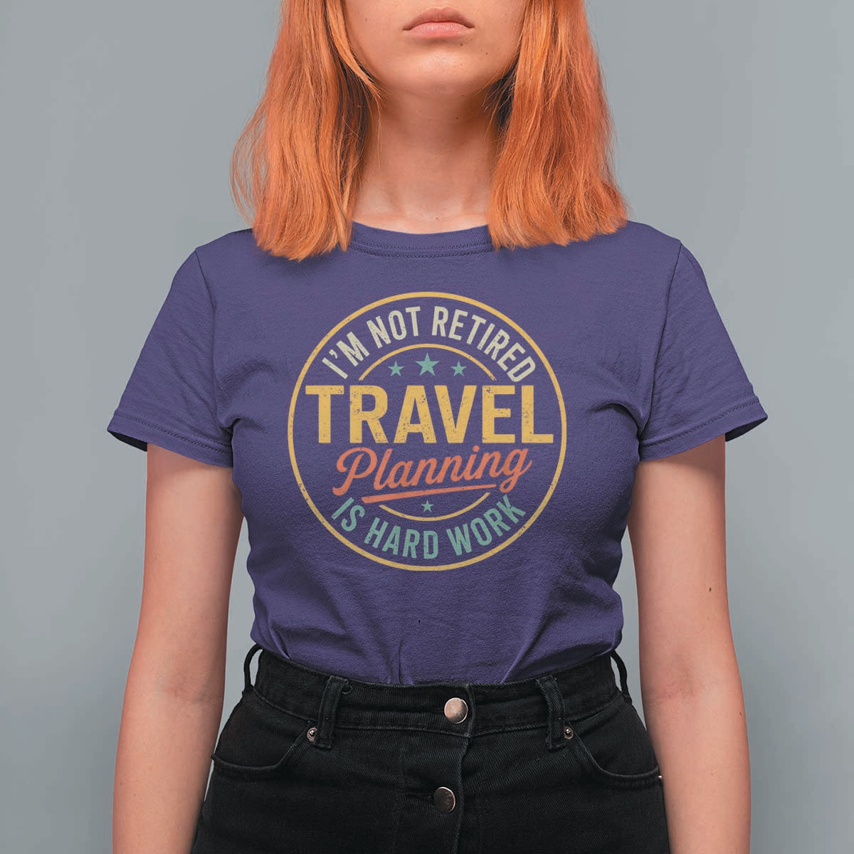 I'm Not Retired Travel Planning Is Hard Work T Shirt For Women Funny Retirement Vacation Retro